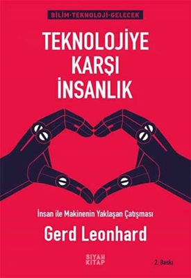 Teknolojiye Karşı İnsanlık - Gerd Leonhard